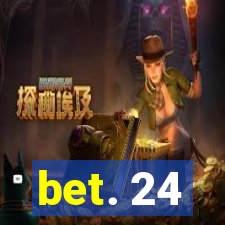 bet. 24